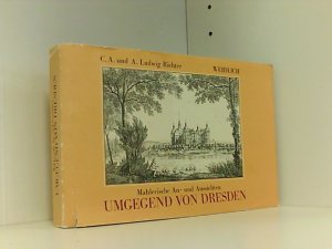 gebrauchtes Buch – Richter Carl August – Mahlerische An- und Aussichten der Umgegend von Dresden in einem Kreise von sechs bis acht Meilen