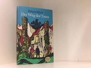 Der Weg der Toten / Eduard Klein. [Mit Schabezeichn. von Karl Fischer] / Spannend erzählt ; 116