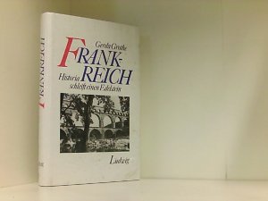 gebrauchtes Buch – Gerda Grothe – Frankreich. Historia schleift einen Edelstein Historia schleift einen Edelstein