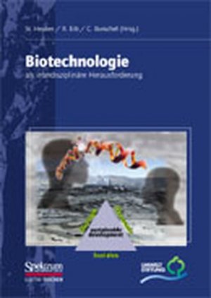 Biotechnologie als interdisziplinäre Herausforderung