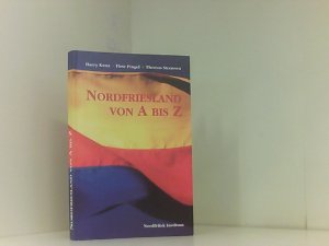 gebrauchtes Buch – Kunz, Harry – Nordfriesland von A bis Z: 100 Begriffe in Wort und Bild 100 Begriffe in Wort und Bild