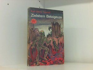 Zielstern Beteigeuze : wiss.-phantast. Roman