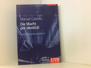 gebrauchtes Buch – Manuel Castels – Das Informationszeitalter. Wirtschaft - Gesellschaft - Kultur / Die Macht der Identität (UTB L (Large-Format) / Uni-Taschenbücher)