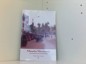 gebrauchtes Buch – Dorothee Lang – Masala Moments - a travel novel from India