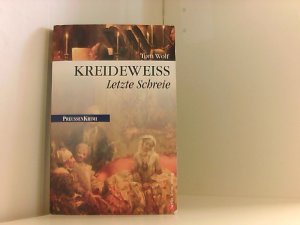 gebrauchtes Buch – Wolf Tom – Kreideweiß: Letzte Schreie (berlin.krimi.verlag) (Preußen-Krimis) Letzte Schreie