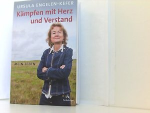 gebrauchtes Buch – Engelen-Kefer Ursula – Kämpfen mit Herz und Verstand