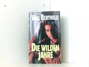 Die wilden Jahre - Roman