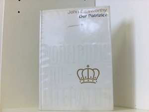 Der Patrizier von John Galsworthy . Nobelpreis für Literatur 1932, Band 32. Einband aus echter, schwerer, weißer Tafelseide mit echter Gold-Blindprägung […]