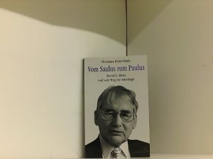 gebrauchtes Buch – Christiane Eisler-Mertz – Vom Saulus zum Paulus: Bernd A. Mertz und sein Weg zur Astrologie