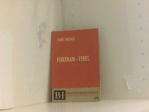 Fortran-Fibel (Hochschultaschenbücher Nr. 204)