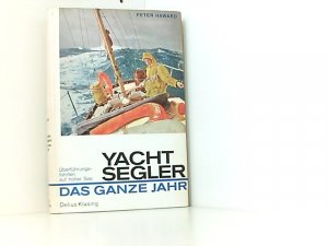 antiquarisches Buch – Haward Peter Julian und Ludwig – Yachtsegler - das ganze Jahr : Überführungsfahrten auf hoher See.