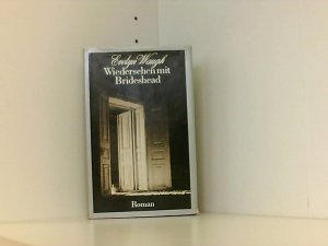 Wiedersehen mit Brideshead. Die heiligen und profanen Erinnerungen des Hauptmanns Charles Ryder. Roman. Aus dem Englischen von Franz Fein.