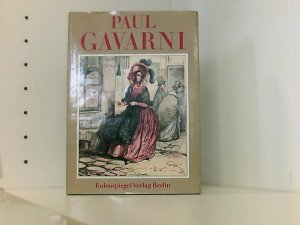 PAUL GAVARNI* Mit vielen Abbildungen.