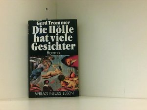 gebrauchtes Buch – Gerd Trommer – Die Hölle hat viele Gesichter: Roman