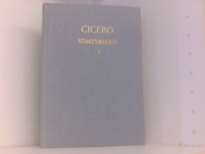 gebrauchtes Buch – Cicero Marcus – Staatsreden: Ueber Den Oberbefehl DES Cn. Pompeius, Ueber Das Ackergesetz, Gegen L. Catilina Teil 1 (Schriften und Quellen der Alten Welt)