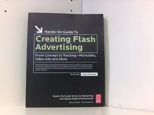 gebrauchtes Buch – Jason Fincanon – Creating Flash Advertising: From Concept to Tracking-micro Sites, Video Ads and More (Hands-On Guides (Focal))