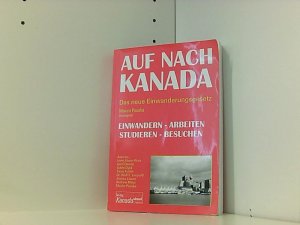 gebrauchtes Buch – Pouska, Maxim, Irene Abele-Pfnür Gerd Damitz u – Auf nach Kanada: Das neue Einwanderungsgesetz. Einwandern - Arbeiten - Studieren - Besuchen