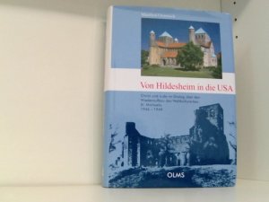 Von Hildesheim in die USA: Christ und Jude im Dialog über den Wiederaufbau des Weltkultureerbes St. Michaelis 1946-1949 (Veröffentlichungen des Landschaftsverbandes […]