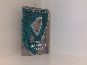 Eine handvoll Staub, Roman, Aus dem Englischen von Lucy von Wangenheim