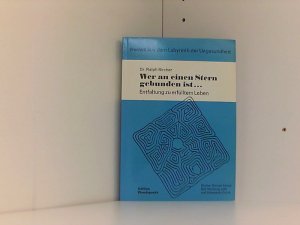 Wer an einen Stern gebunden ist ...: Entfaltung zu erfülltem Leben