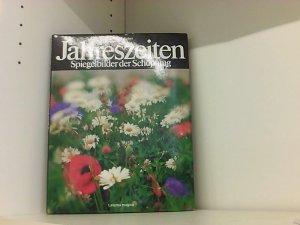 Jahreszeiten. Spiegelbilder der Schöpfung