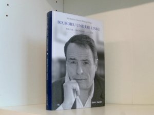 Bordieu und die Linke: Politik - Ökonomie - Kultur (Schriften der Rosa-Luxemburg-Stiftung)