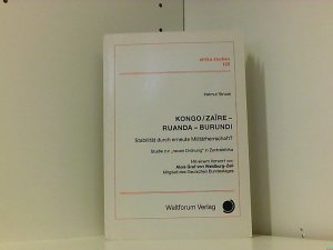 Kongo/Zaire - Ruanda - Burundi. Studie zur "neuen Ordnung" in Zentralafrika