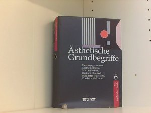 gebrauchtes Buch – Barck, Karlheinz, Martin Fontius Dieter Schlenstedt u – Ästhetische Grundbegriffe Band 6. Tanz bis Zeitalter/Epoche