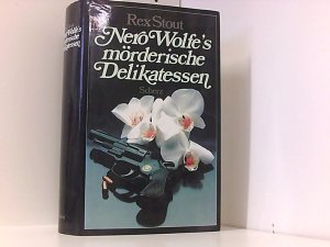 Nero Wolfe´s mörderische Delikatessen.