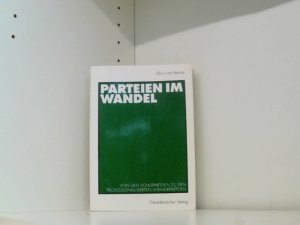 gebrauchtes Buch – Beyme Klaus – Parteien im Wandel. Von den Volksparteien zu den professionalisierten Wählerparteien