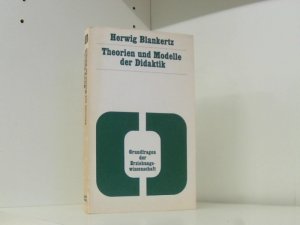 gebrauchtes Buch – Blankertz – Grundfragen der Erziehungswissenschaft: Theorien und Modelle der Didaktik