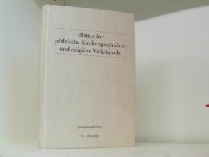 Blätter für pfälzische Kirchengeschichte und religiöse Volkskunde: 70/2003