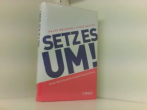 gebrauchtes Buch – Welborn, Ralph – Setz es um!: Business DNA: Ein Blueprint für strategische Unternehmensführung