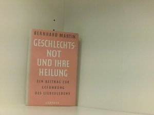 Geschlechtsnot und ihre Heilung