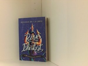 Disney Rise of the Isle of the Lost: A Descendants Novel