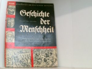 Geschichte der Menschheit. Folge 1. Von 3000 vor bis 1410 nach Chr.