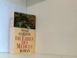 Die Erben des Medicus : Roman. Aus dem Amerikan. übers. von Klaus Berr