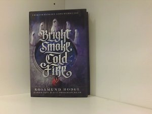 Bright Smoke, Cold Fire (Bright Smoke, Cold Fire, 1, Band 1)