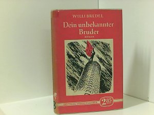 Willi Bredel: Dein unbekannter Bruder