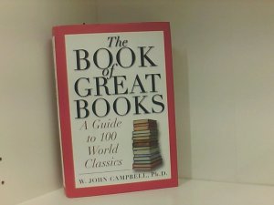 The Book of Great Books: A Guide to 100 World Classics