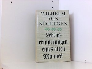 Lebenserinnerungen eines alten Mannes., Wilhelm von Kügelgen Bd. 2 Erinnerungen