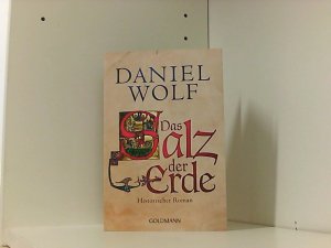 gebrauchtes Buch – Daniel Wolf – Das Salz der Erde: Historischer Roman (Die Fleury-Serie, Band 1)