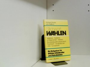 Stichwort: Wahlen: Ein Ratgeber für Wähler und Kandidaten