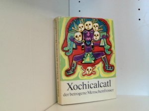 gebrauchtes Buch – Findeisen Harri – Xochicalcatl, der betrogene Menschenfresser