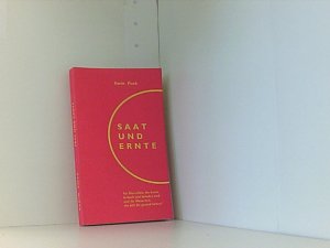 gebrauchtes Buch – Karin Pisek – Saat und Ernte: Menschliche Schicksale (authentische Berichte) aus der therapeutischen Praxis