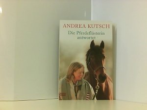 gebrauchtes Buch – Andrea Kutsch – Die Pferdeflüsterin antwortet (Sachbuch. Bastei Lübbe Taschenbücher)