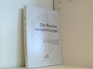 Die Bundesversammlungen 1949-1999, Eine Dokumentation aus Anlass der Wahl des Bundespräsidenten am 23. Mai 2004