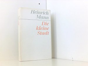 Heinrich Mann: Die kleine Stadt