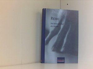 Reiki: Die heilende Kraft der Hände