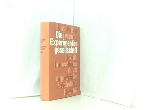 gebrauchtes Buch – Eysenck, Hans Jürgen – Die Experimentiergesellschaft. Soziale Innovation durch angewandte Psychologie